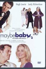 Watch Maybe Baby Xmovies8