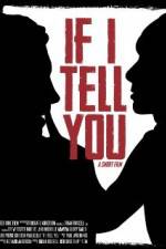 Watch If I Tell You Xmovies8