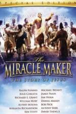 Watch The Miracle Maker Xmovies8