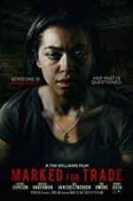 Watch Marked for Trade Xmovies8