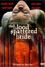 Watch The Blood Spattered Bride Xmovies8