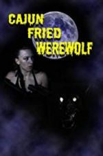 Watch Cajun Fried Werewolf Xmovies8