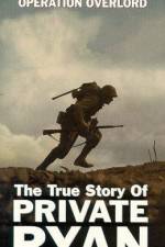 Watch The True Story of Private Ryan Xmovies8