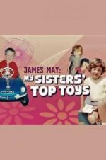 Watch James May: My Sisters\' Top Toys Xmovies8