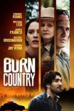 Watch Burn Country Xmovies8