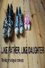 Watch Like Father Like Daughter Xmovies8