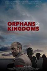 Watch Orphans & Kingdoms Xmovies8