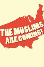 Watch The Muslims Are Coming Xmovies8