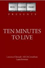Watch Ten Minutes to Live Xmovies8