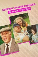 Watch Keeping Up Appearances: 30 Years of Laughs Xmovies8