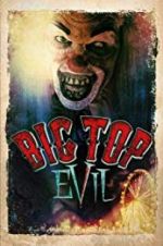 Watch Big Top Evil Xmovies8