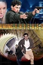 Watch Among Thieves Xmovies8