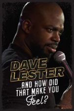 Watch Dave Lester: And How Did That Make You Feel? (TV Special 2023) Xmovies8