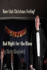 Watch Bad Night for the Blues Xmovies8