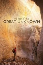 Watch Last of the Great Unknown Xmovies8