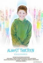 Watch Almost Thirteen (Short) Xmovies8