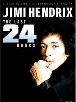 Watch Jimi Hendrix: The Last 24 Hours Xmovies8