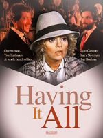 Watch Having It All Xmovies8