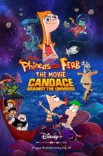 Watch Phineas and Ferb the Movie: Candace Against the Universe Xmovies8