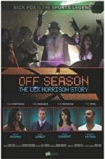Watch Off Season: The Lex Morrison Story Xmovies8