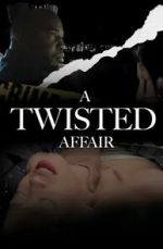 Watch A Twisted Affair Xmovies8