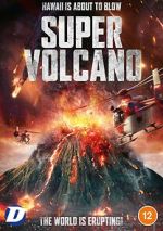 Watch Super Volcano Xmovies8
