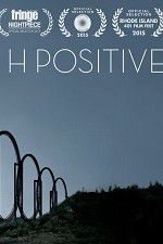 Watch H Positive Xmovies8