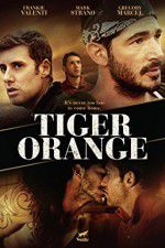 Watch Tiger Orange Xmovies8