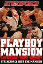 Watch Strikeforce At The Playboy Mansion Xmovies8