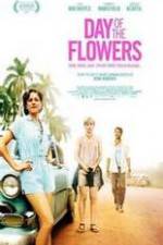 Watch Day of the Flowers Xmovies8