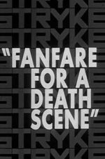 Watch Fanfare for a Death Scene Xmovies8