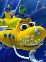 Watch Dive Olly Dive: A Hero's Magical Quest Xmovies8