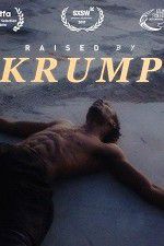 Watch Raised by Krump Xmovies8
