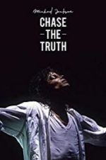 Watch Michael Jackson: Chase the Truth Xmovies8