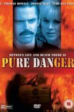 Watch Pure Danger Xmovies8