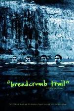 Watch Breadcrumb Trail Xmovies8