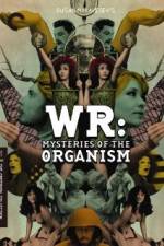 Watch WR: Mysteries of the Organism Xmovies8