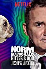 Watch Norm Macdonald: Hitler\'s Dog, Gossip & Trickery Xmovies8