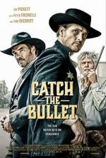 Watch Catch the Bullet Xmovies8