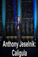 Watch Anthony Jeselnik Caligula Xmovies8