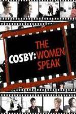 Watch Cosby: The Women Speak Xmovies8