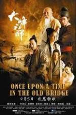 Watch Once Upon a Time In The Old Bridge Xmovies8