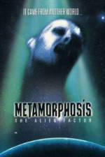 Watch Metamorphosis: The Alien Factor Xmovies8