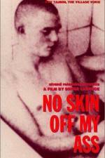 Watch No Skin Off My Ass Xmovies8