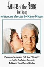 Watch Father of the Bride Part 3 (ish) Xmovies8