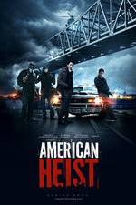 Watch American Heist Xmovies8