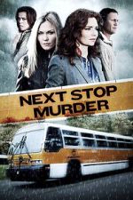 Watch Next Stop Murder Xmovies8