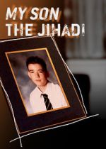 Watch My Son the Jihadi Xmovies8