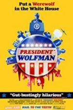 Watch President Wolfman Xmovies8