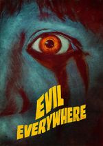 Watch Evil Everywhere Xmovies8